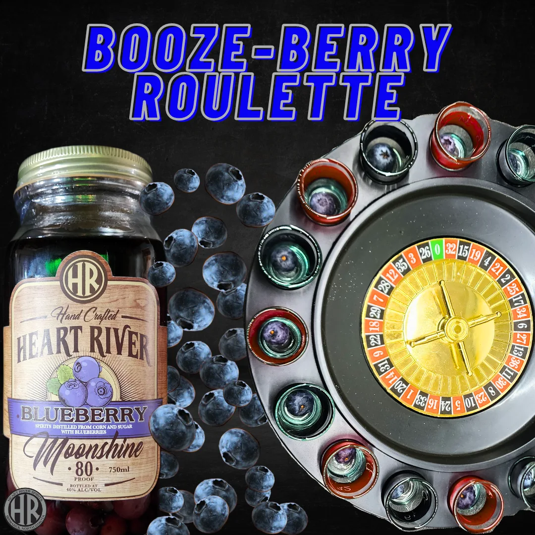 Booze-berry Roulette shot game with Heart River Blueberry Moonshine